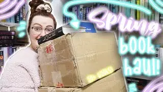 HUGE SPRING UNBOXING BOOK HAUL!