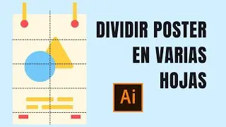Como dividir poster en varias hojas para imprimir | Illustrator