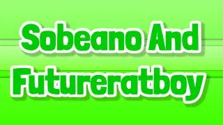 Sobeano And Futureratboy Channel Trailer ( 2024 )