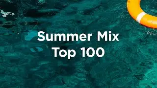 Summer Mix 🌅 Top 100 Chillout Tracks to Watch Sunset