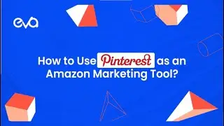 Pinterest Marketing: The Visual MAGIC For Amazon Sellers 📷 | Eva
