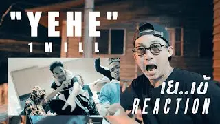 1MILL - "YEHE" BllackBird Reaction