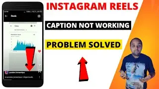 Instagram Reels Caption Not working Problem | How To Fix Instagram Reels Caption Not working Problem