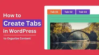 How to Create Tabs in WordPress to Organize Content
