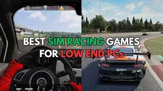 *BEST* SIM RACING GAMES for LOW END PCs