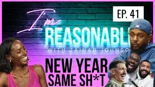 I’M REASONABLE- Ep. 41 “Is 2025 Off To A Reasonable Start?”