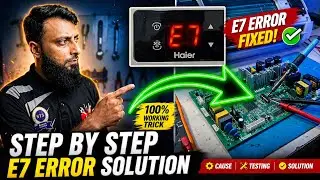 Haier Inverter AC E7 Error Repair | Step by Step Solution (Urdu/Hindi) 2026