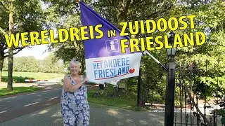 #393 WERELDREIS IN ZUIDOOST FRIESLAND (HET ANDERE FRIESLAND)
