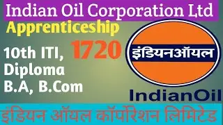 IOCL apprenticeship training/Apprenticeship ITI Diploma BA BCom pass Govt training/1720 post Indian