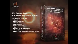 Ultimate ILLENIUM FLPs + Sample Pack & Presets (With Bonus Acapella)