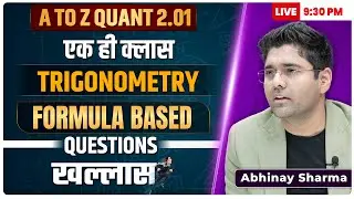 Complete Formula-Based Trigonometry Questions in One Class | A to Z SSC Quants | By Abhinay Sharma