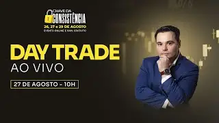 Day trade ao vivo - Dia 27 de Agosto de 2024