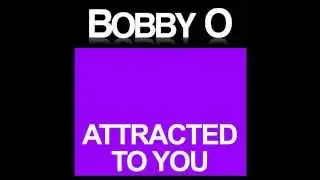 BOBBY O - 