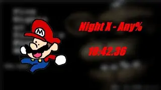 Five Nights at Fuckboy's - Night X Any% - 10:42.36