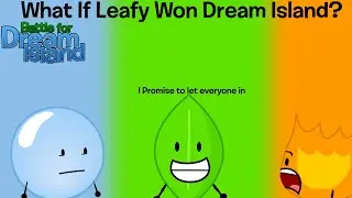 BFDI: What if Leafy won BFDI? (Part 1: BFDI/BFDIA Pre-Revival)