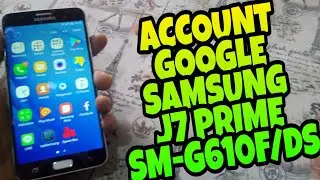 Bypass frp samsung J7 prime SM-G610f