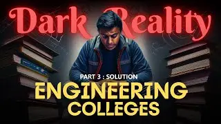Dark Reality of Private Engineering Colleges in India - Part 3 : Solution