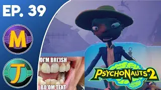 Psychonauts 2 Ep. 39 