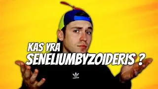 Kas yra Seneliumbyzoideris?