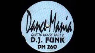 DJ Funk - Let Me See Your Dick Work