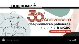 Célébration des 50 ans des femmes policières à la GRC