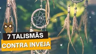 7 TALISMÃS para afastar INVEJA