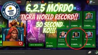 Tigra WORLD RECORD KO vs 6.2.5 Mordo Boss. 50 SECOND KO