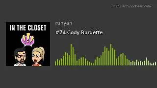#74 Cody Burdette