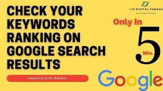 How To Check Keywords Ranking Position On Google 2021 | Keywords rank checker 