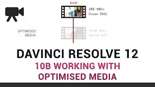 DaVinci Resolve 12 - 10b Working with Optimised Media