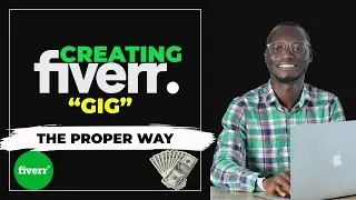 How To Create Fiverr Gig The Proper Way 2021 | Make Money On Fiverr 2021
