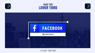 Make Social Media Lower Thirds Animation In Alight Motion | Alight Motion Tutorial - Part 1