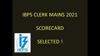 IBPS CLERK MAINS 2021 SCORECARD AND FINAL RESULT , Provisional Allotment..