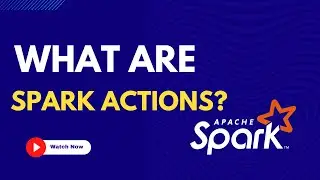 Spark Actions