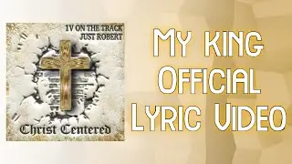 My King feat. Xandria Cross (Official Lyric Video)