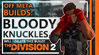 Bloody Knuckles | Off-Meta Builds | The Division 2