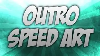 My Outro -  Speed Art