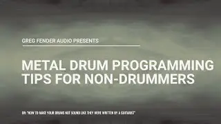 Metal Drum Programming Tips for Non Drummers