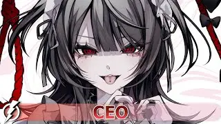Nightcore - CEO (NEFFEX) -  lyrics