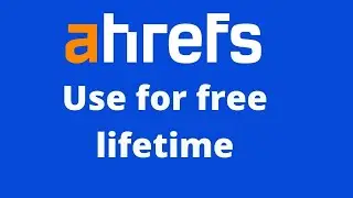 How to use ahrefs keyword research tool for free  lifetime