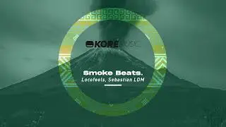 LocoFeels, Sebastian LDM - Smoke