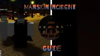 Residence Massacre || Mansion incident || Guide