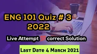 Eng 101 Quiz 3 2022 | Eng 101 Quiz 3 2022 Solution | The Merciful Academy