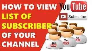 How to view list of SUBSCRIBER of your Youtube channel