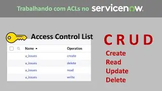 ServiceNow: Trabalhando com ACLs