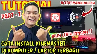 Cara Install Kinemaster di Komputer atau laptop Part 2 - Kinemaster Tutorial