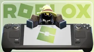 An Updated Guide to Roblox on Steam Deck (using Sober!)