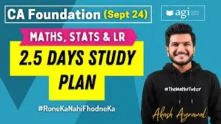 What & how to revise in 2.5 days before Maths Stats LR exam | CA Foundation Sept 2024 2.5 days Plan