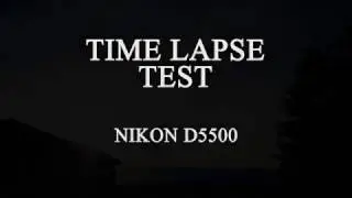 RAW TIME LAPSE  4K  - Nikon D5500