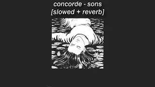 concorde - sons [slowed + reverb + lyrics]